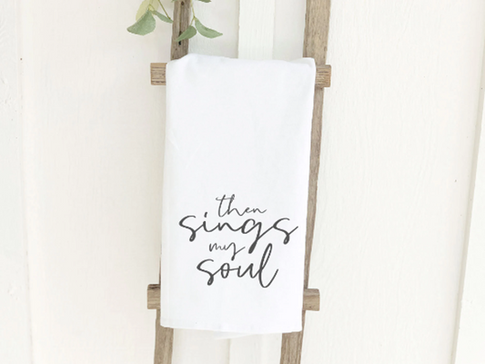 Then Sings My Soul - Cotton Tea Towel