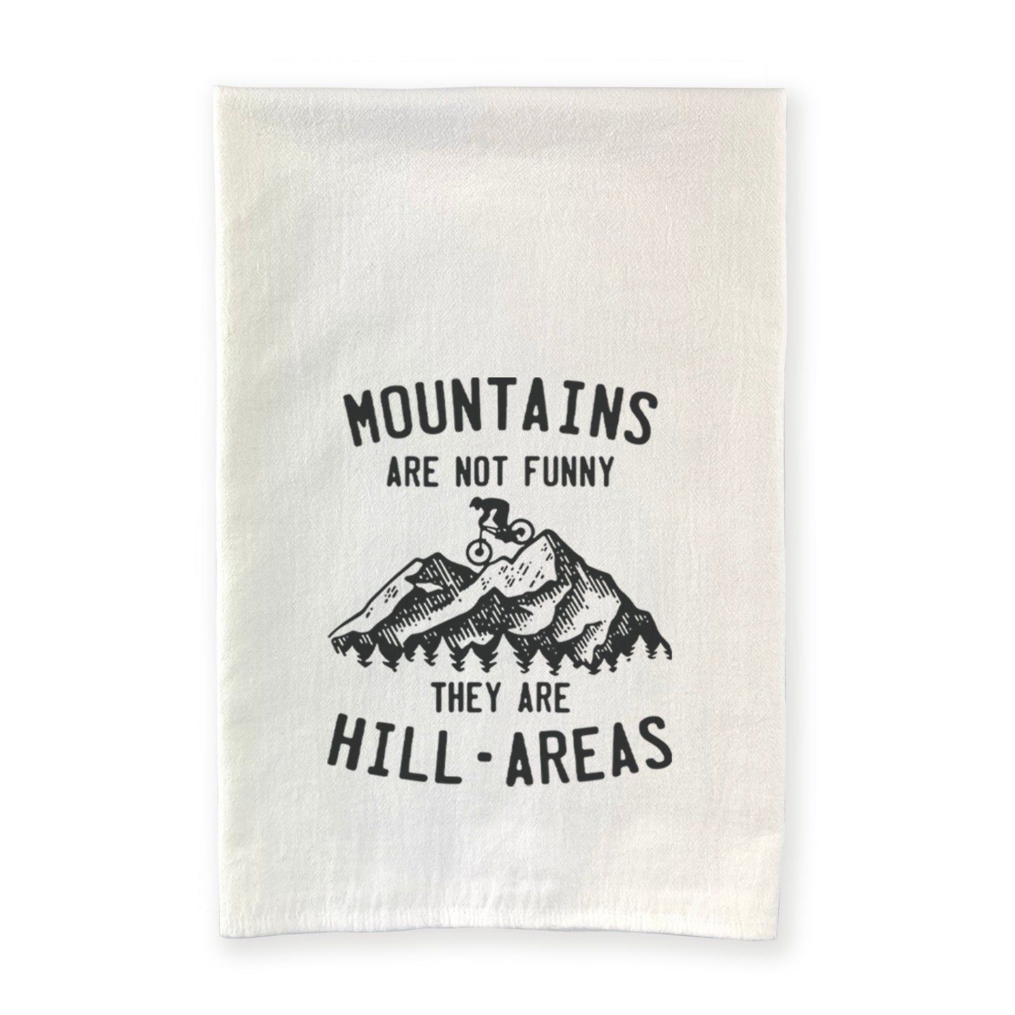 Mountains are not Funny (biking) - Cotton Tea Towel