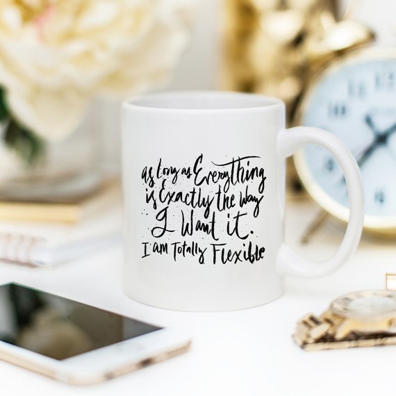 Totally Flexible, Coffee Mug, Coffee Cup, Funny