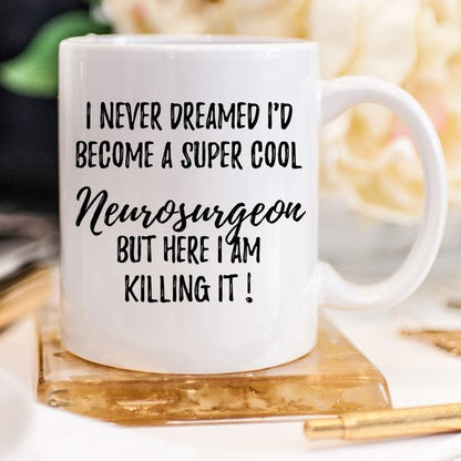 Neurosurgeon Gifts, Neurosurgeon Mug, Funny