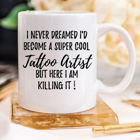 Tattoo Artist Mug, Tattoo Artist Gift, Gift For