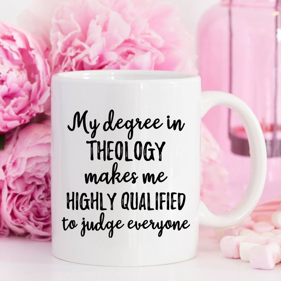 Theology Gift, Theology Mug, Theology Degree,