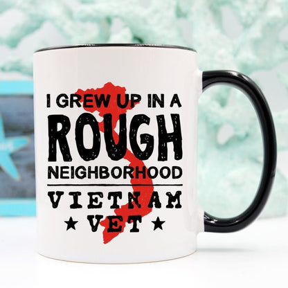 Vietnam Veteran Coffee Mug - I Grew Up In A Rough