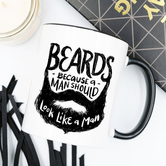 Beards Because A Man Should Look Like A Man, Beard