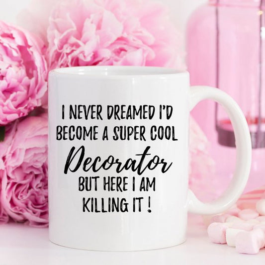 Decorator Mug, Decorator Gift, Gift For Decorator,