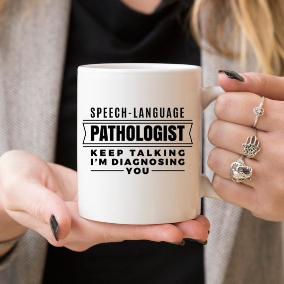 Speech Language Pathologist Coffee Mug - SLP Gifts