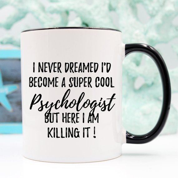 Psychologist Mug, Psychologist Gift, Funny