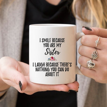 Funny Sister Mug Sister Gift Sister Birthday Gift